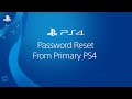 Password Reset From Primary PS4