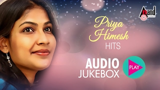 Priya Himesh Hits | Super Audio Hits Jukebox 2017 | New Kannada Seleted Hits