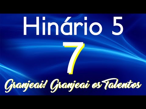 HINO 7 CCB - Granjeai! Granjeai os Talentos - HINÁRIO 5 COM LETRAS
