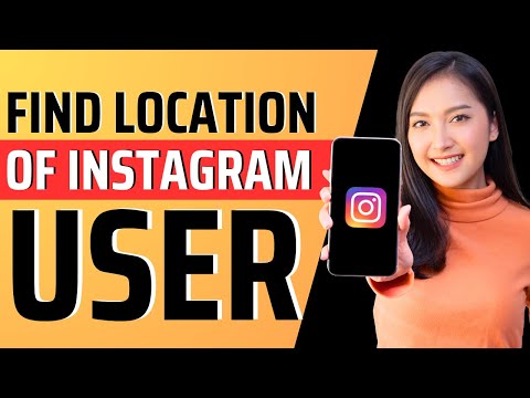How to find location of Instagram user - Full Guide 2023