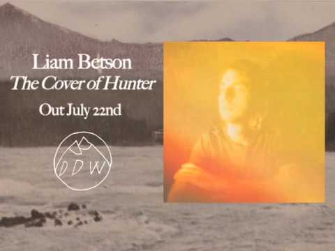 Liam Betson - The Cover of Hunter (Out July 22nd)