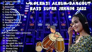 Download lagu KOLEKSI ALBUM DANGDUT BASS SUPER JERNIH 2022 KENDANG RAMPAK MANTAP 6 mp3