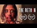 The Return 2015 Award Winning Short Film By S Keshvan Tririse Films