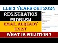 Law Cet 2024 Email Already Exist Problem Cet Registration Problem 2024 Email Already Exist