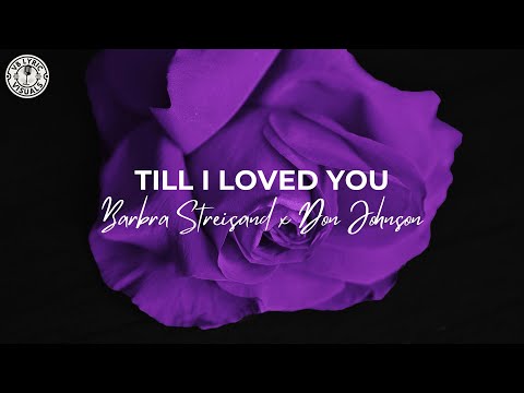 Barbra Streisand & Don Johnson - Till I Loved You (HD Lyric Video)