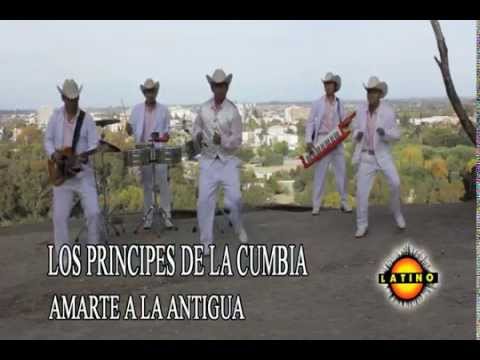 Amarte a la antigua - Los Principes de la Cumbia (VIDEO CLIP OFICIAL)