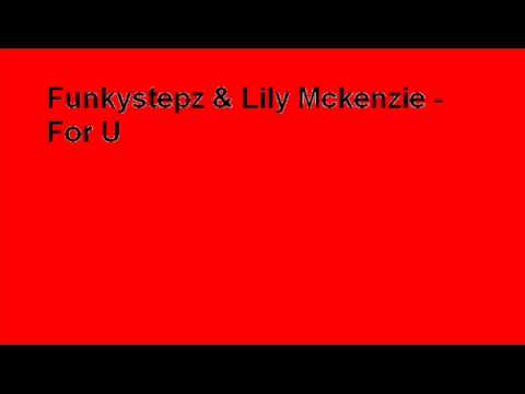 Funkystepz & Lily Mckenzie - For you