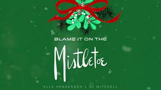 Kadr z teledysku Blame It On The Mistletoe tekst piosenki  Ella Henderson x AJ Mitchell