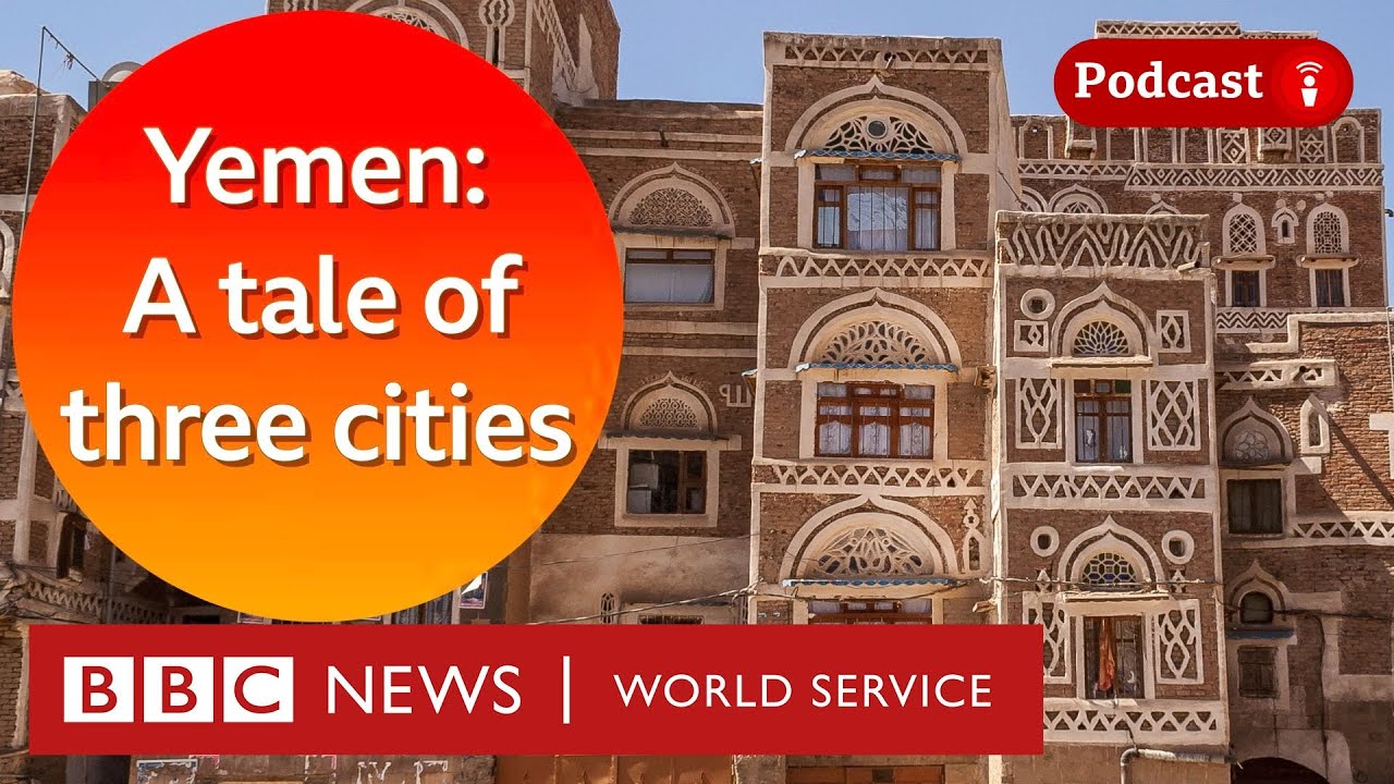 Life in Yemen under the Houthis - The Global Jigsaw podcast, BBC World Service