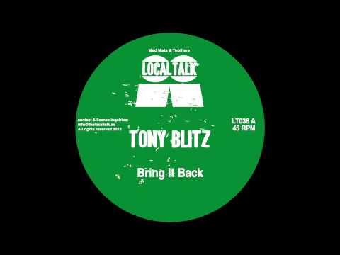 Tony Blitz  - Bring It Back (12'' - LT038, Side A1) 2013