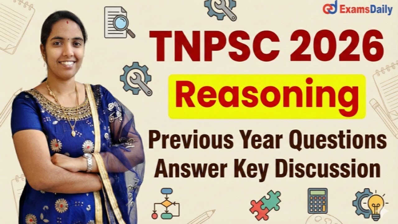 TNPSC 2026 - Reasoning | Previous Year Questions | Answer Key Discussion