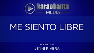 Karaokanta - Jenni Rivera  - Me siento libre