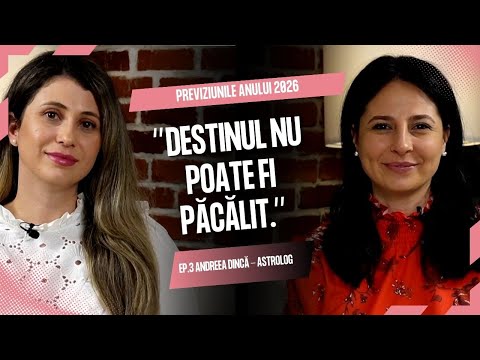 Previziunile anului 2026. "Destinul nu poate fi păcălit". Andreea Dincă | Vino până la mine #3