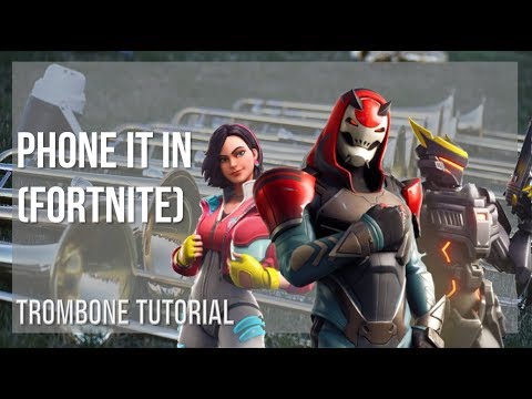 How to play Phone It In (Fortnite) by Pinar Toprak on Trombone (Tutorial)