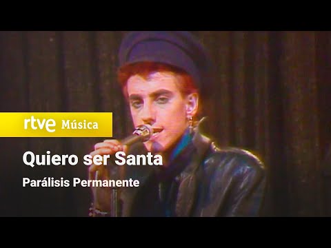 Parálisis Permanente - "Quiero ser santa" (1983) HD