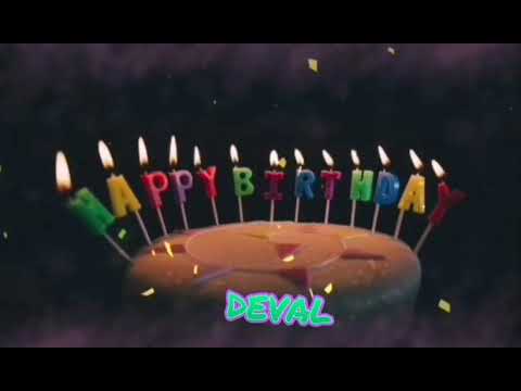 Amazing Happy Birthday DEVAL song. Happy birthday song with names