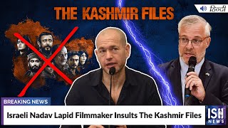 Israeli Nadav Lapid Filmmaker Insults The Kashmir Files