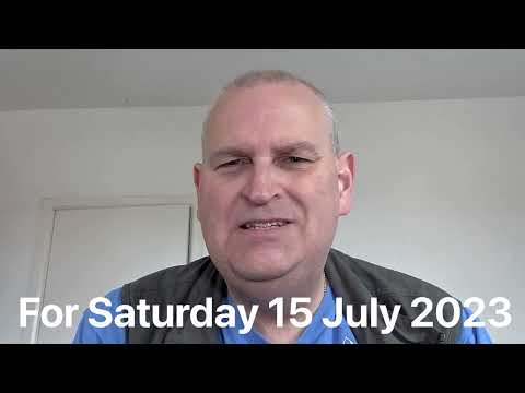 For Saturday 15 July 2023