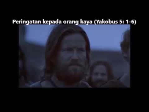 (Yakobus 5 : 1 - 6 ) Peringatan kepada orang kaya