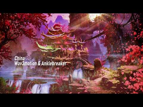 Wav3motion & Anklebreaker - China [Free Release]