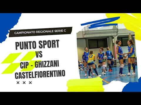 SERIE C - PUNTO SPORT VOLLEY VS CIP - GHIZZANI - CASTELFIORENTINO