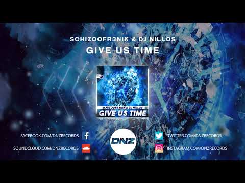 DNZF720 // SCHIZOOFR3NIK & DJ NILLOS - GIVE US TIME (Official Video DNZ Records)