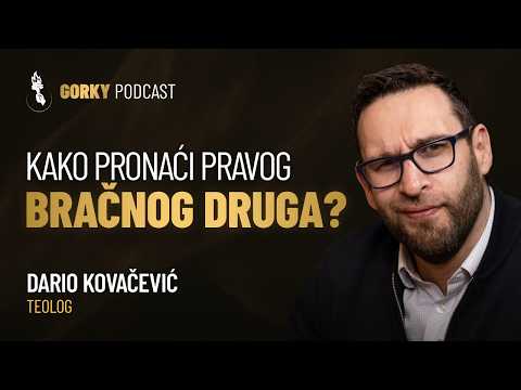 Nisam tražio znak, dobio sam ga! Ona je ta 💍  | Gorky Podcast #39 - Dario Kovačević
