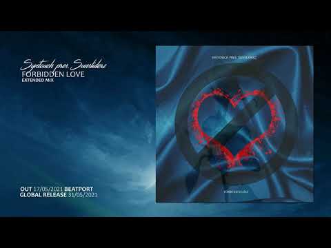 Syntouch pres. Sunsliderz - Forbidden Love (Extended Mix)