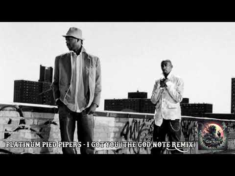 Platinum Pied Pipers - I Got You (The God Note Remix) (feat. Tiombé Lockhart)
