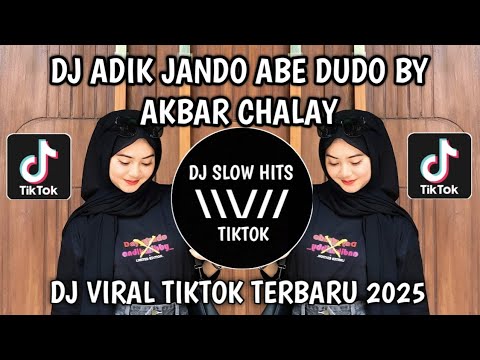 DJ ADIK JANDO ABE DUDO BY AKBAR CHALAY || DJ AKU JARANG DI SAYANG SAYANG X RASO BANYOK KALI DOH PESE