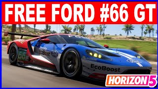 Forza Horizon 5 Ford #66 Ford Racing GT Le Mans 2016 How to Get for FREEFORD #66 GT