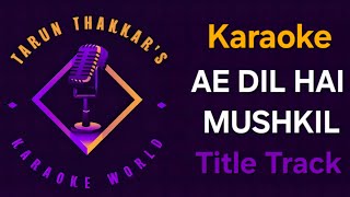 Download lagu Ae Dil Hai Mushkil Karaoke With Lyrics - Arijit Singh - Ae Dil Hai Mushkil #arijitsingh #karaoke mp3