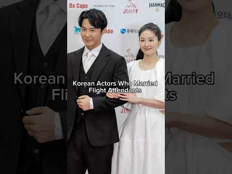 Korean Actors Who Married Flights Attendants
