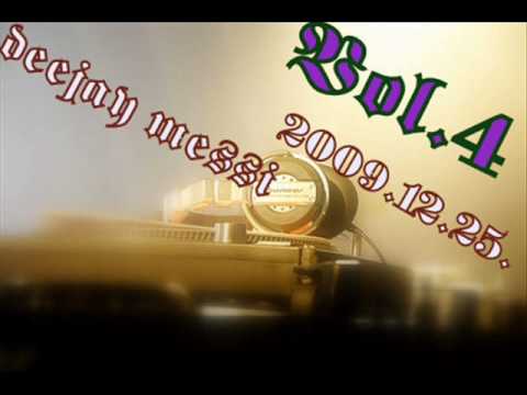 deejay messi 2009.12.25. Vol.4.wmv