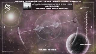 Liptone, THEBOYWITHSPEC &amp; Chris Niers - Apologize (Seconds From Space Release)