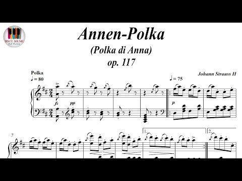 Annen-Polka, Polka di Anna, op. 117 - Johann Strauss II, Piano Sheet Music