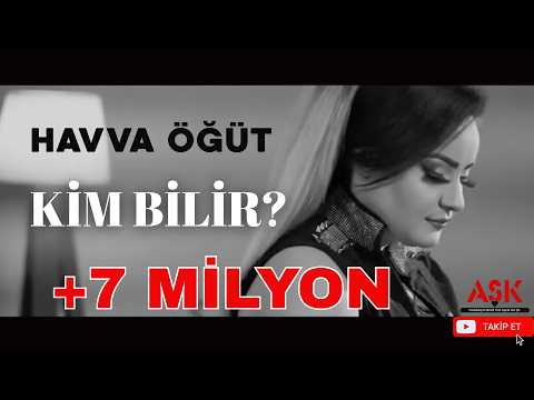 Havva Öğüt - Kim Bilir? - #aşkprodüksiyon #bukarasevdayısardınbaşıma #havvaöğüt #music #türkü #aşk