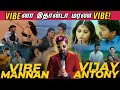 Vibe மன்னன் Vijay Antony என்னடா இப்படிலாம் பாட்�