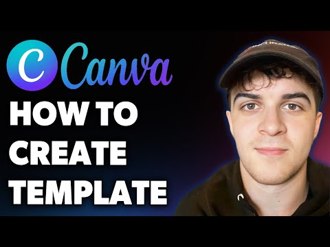 How to Create a Template on Canva (Full 2025 Guide)