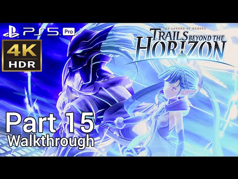 [Walkthrough Part 15] The Legend of Heroes: Trails Beyond the Horizon (Japanese Voice) PS5 Pro 4KHDR
