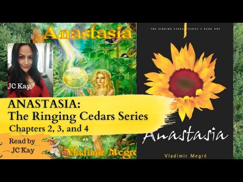 #297 Anastasia: The Ringing Cedars of Russia series - Chapters 2, 3, and 4 - read by JC Kay