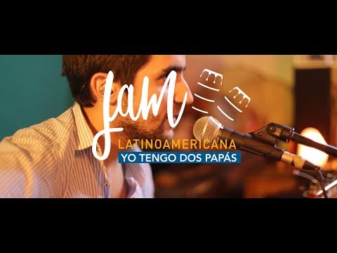 Yo tengo dos papás (Festejo) - Jam Latinoamericana