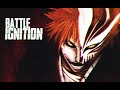 Bleach OST - Battle Ignition [Extended]