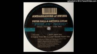 Ambassadors of Swing feat. Peter Hall and Antonia Lucas - Feeling Good (Lucas' Smooth Touch Dub)