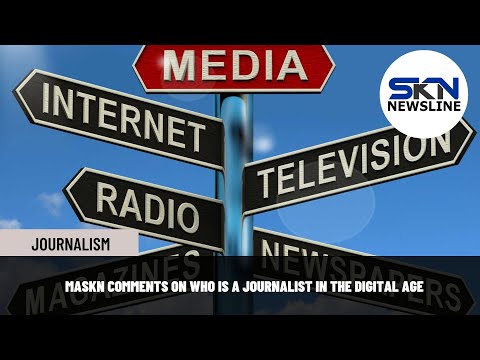 MASKN COMMENTS ON WHO IS A JOURNALIST IN THE DIGITAL AGE