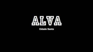 Banda ALVA  - Cidade Santa