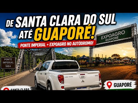 DE SANTA CLARA DO SUL ATÉ GUAPORÉ! 🚗 Ponte Imperial + Expoagro no Autódromo
