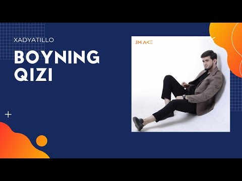 Xadyatillo - Boyning qizi
