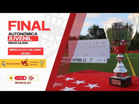 Real Madrid C vs CP Parla Escuela | Final Campeón de Autonómica Juvenil Masculino