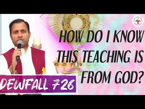 Dewfall 726 - How do I know this teaching is from God?